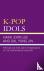 K-Pop Idols - Popular Cultu...
