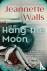 Hang the Moon - A Novel