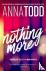 Todd, Anna - Nothing More