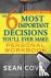 The 6 Most Important Decisi...
