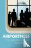 Airportness - The Nature of...