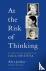 At the Risk of Thinking - A...