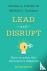 Lead and Disrupt - How to S...