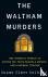 The Waltham Murders - One W...