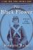 The Black Flower - A Novel ...