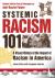 Systemic Racism 101 - A Vis...