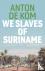 We Slaves of Suriname