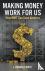 Making Money Work for Us - ...