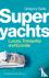 Superyachts - Luxury, Tranq...