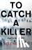 Neuhaus, Nele - To Catch A Killer