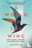 A World on the Wing - The G...