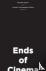  - Ends of Cinema