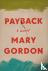 Mary Gordon - Payback - A Novel