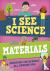 I See Science: Materials