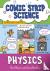 Comic Strip Science: Physics