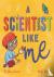 A Scientist Like Me