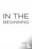 Bell, John - In the Beginning