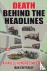 Death Behind the Headlines ...