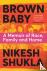 Brown Baby - A Memoir of Ra...