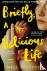 Briefly, A Delicious Life