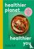 Healthier Planet, Healthier...