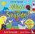 Who's at the Seaside? - A W...