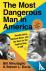 The Most Dangerous Man in A...