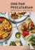 One Pan Pescatarian - 100 D...