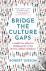 Bridge the Culture Gaps - A...