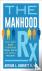 The Manhood Rx - Every Man'...