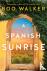 A Spanish Sunrise - A Novel