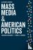 Mass Media and American Pol...