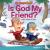 Is God My Friend?