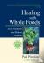 Healing with Whole Foods