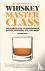 Whiskey Master Class - The ...