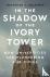 In the Shadow of the Ivory ...