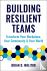 Building Resilient Teams - ...