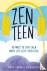 Zen Teen - 101 Mindful Ways...