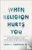 When Religion Hurts You – H...