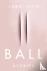 Ison, Tara - Ball - Stories