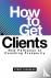 How to Get Clients - New Pa...