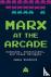 Marx at the Arcade - Consol...