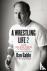A Wrestling Life 2 - More I...