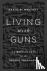 Living with Guns - A Libera...