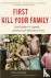 First Kill Your Family - Ch...