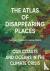 The Atlas of Disappearing P...