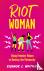 Riot Woman - Using Feminist...