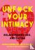 Unfuck Your Intimacy - Usin...