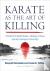 Karate as the Art of Killin...