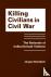 Killing Civilians in Civil ...